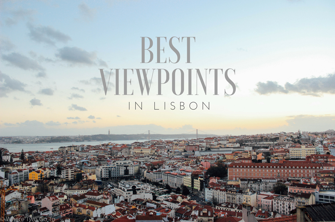 What to see in Lisbon? Start with the viewpoints!